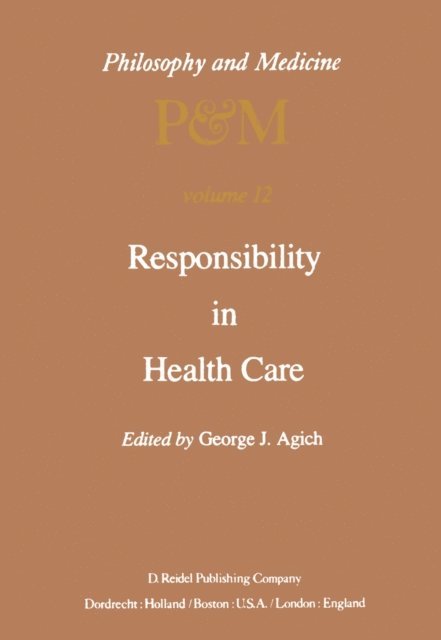 G.J. Agich - Responsibility in Health Care, E-bok