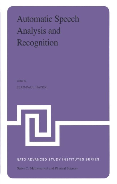 Jean-Paul Haton - Automatic Speech Analysis and Recognition, E-bok