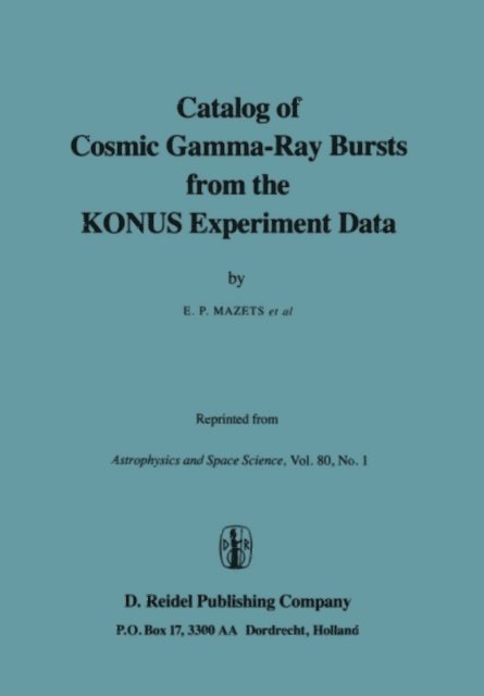 E.P. Mazets - Catalog of Cosmic Gamma-Ray Bursts from the KONUS Experiment Data, E-bok