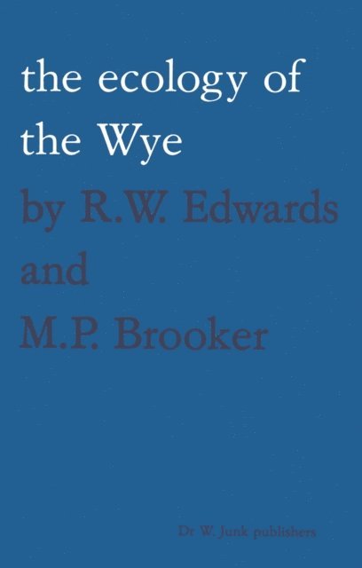 M.P. Brooker, R.W. Edwards - ecology of the Wye, E-bok