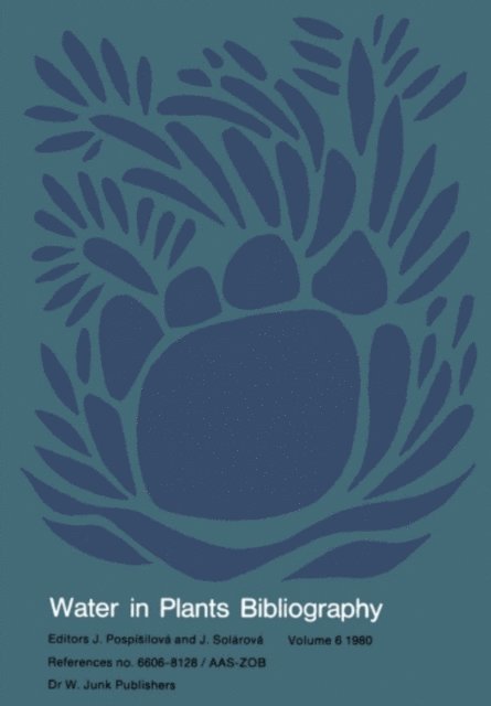 J. Solarova, J. Pospisilova - Water-in-Plants Bibliography, E-bok