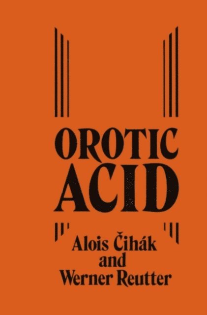 W. Reutter, A. Cihak - Orotic Acid, E-bok