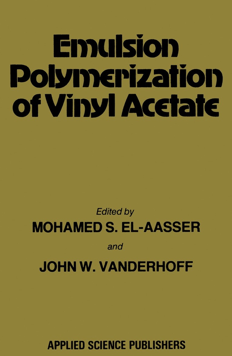 Mohamed S. El-Aasser - Emulsion Polymerization of Vinyl Acetate, Häftad. Tillgänglighet: Lägg i varukorg