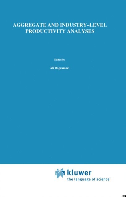 Nabil R. Adam, Ali Dogramaci - Aggregate and Industry-Level Productivity Analyses, E-bok