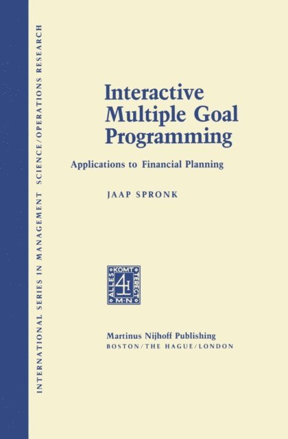 J. Spronk - Interactive Multiple Goal Programming, E-bok