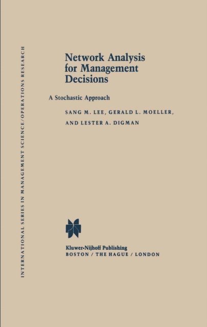 L.A. Digman, G.L. Moeller, S.M. Lee - Network Analysis for Management Decisions, E-bok