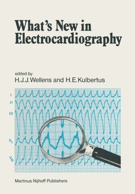 H.E. Kulbertus, Hein J.J. Wellens - What's New in Electrocardiography, E-bok