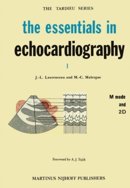 M.C. Malergue, J.L. Laurenceau - the essentials in echocardiography, E-bok