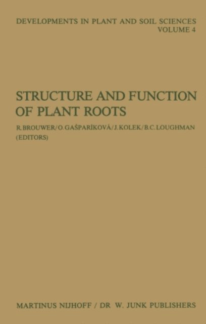 B.C. Loughman, J. Kolek, O. Gasparikova, R. Brouwer - Structure and Function of Plant Roots, E-bok