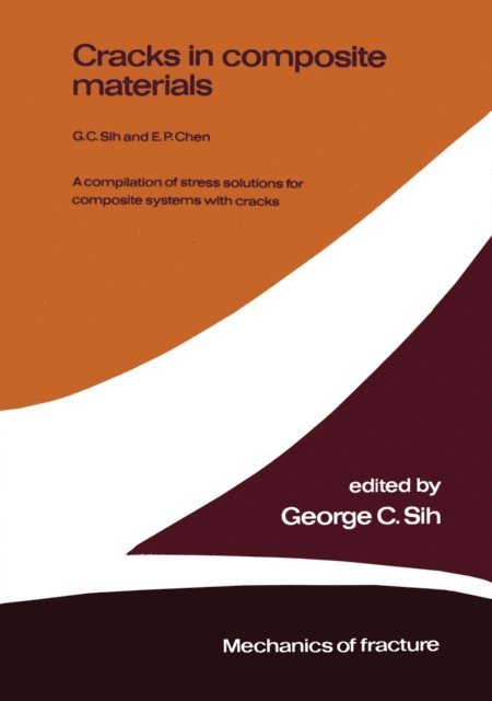 E.P. Chen, George C. Sih - Cracks in composite materials, E-bok