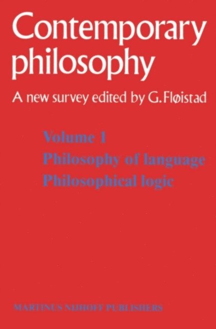 G.H. Von Wright, Guttorm Floistad - Tome 1 Philosophie du langage, Logique philosophique / Volume 1 Philosophy of language, Philosophical logic, E-bok