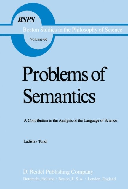 L. Tondl - Problems of Semantics, E-bok