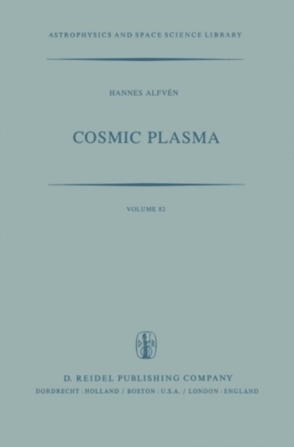 H. Alfven - Cosmic Plasma, E-bok