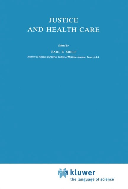 E.E. Shelp - Justice and Health Care, E-bok