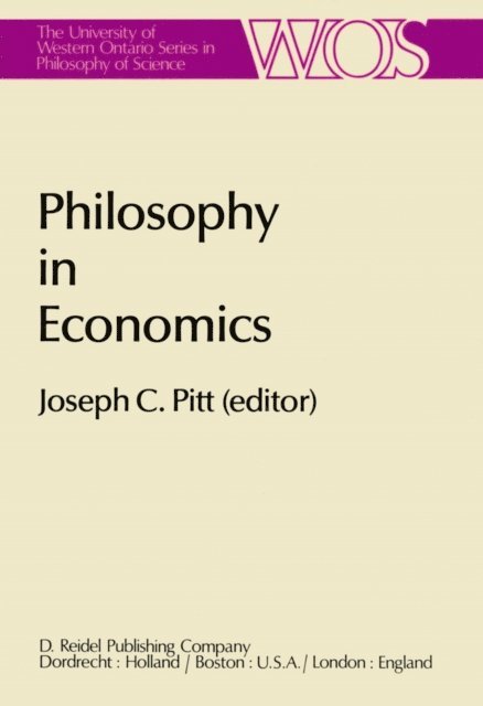 Joseph C. Pitt - Philosophy in Economics, E-bok