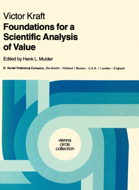 V. Kraft, Henk L. Mulder - Foundations for a Scientific Analysis of Value, E-bok