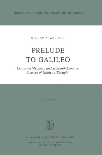 W. A. Wallace - Prelude to Galileo, E-bok