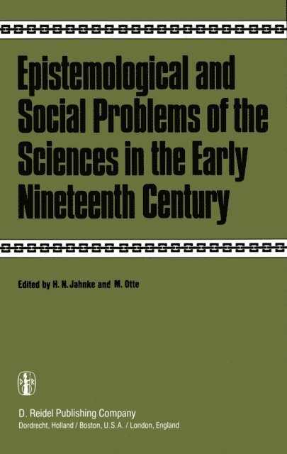 M. Otte, H.N. Jahnke - Epistemological and Social Problems of the Sciences in the Early Nineteenth Century, E-bok