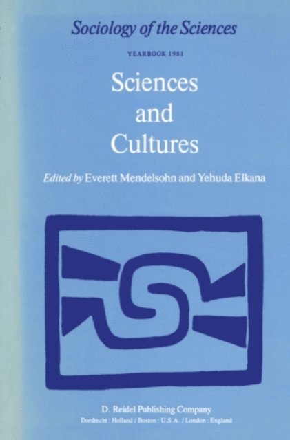 Y. Elkana, E. Mendelsohn - Sciences and Cultures, E-bok