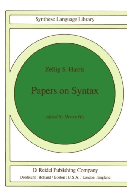 Z. Harris, H. Hiz - Papers on Syntax, E-bok