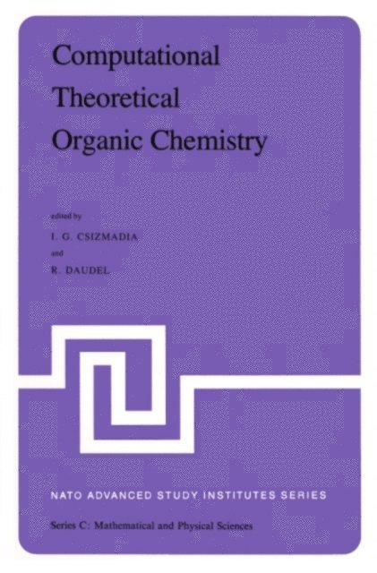 R. Daudel, Imre G. Csizmadia - Computational Theoretical Organic Chemistry, E-bok