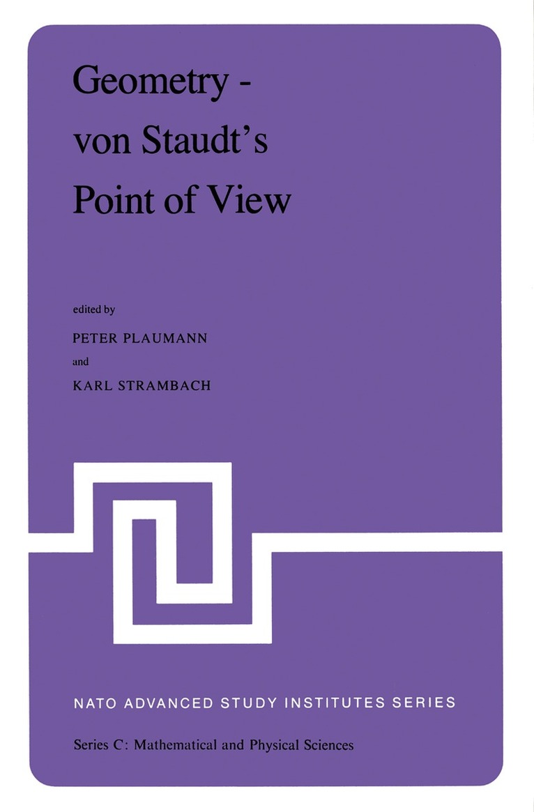 P. Plaumann, K. Strambach - Geometry — von Staudt’s Point of View, Häftad