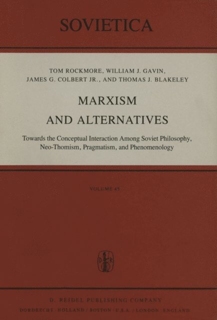J.E. Blakeley, J.G. Colbert Jr., W.J. Gavin, I Rockmore - Marxism and Alternatives, E-bok