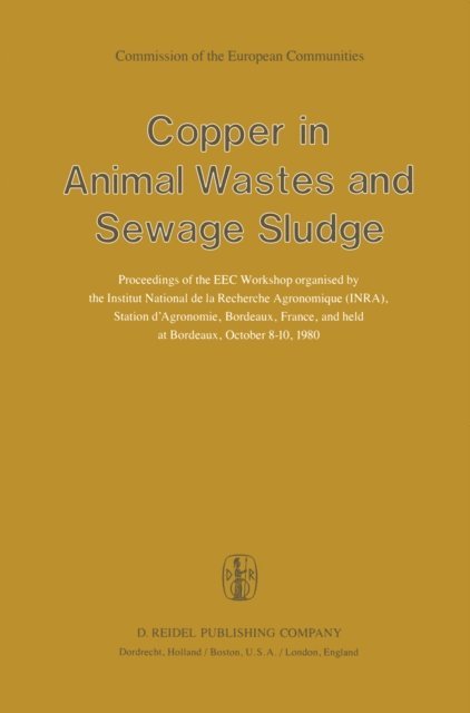 J. Dehandtschutter, P. L'Hermite - Copper in Animal Wastes and Sewage Sludge, E-bok