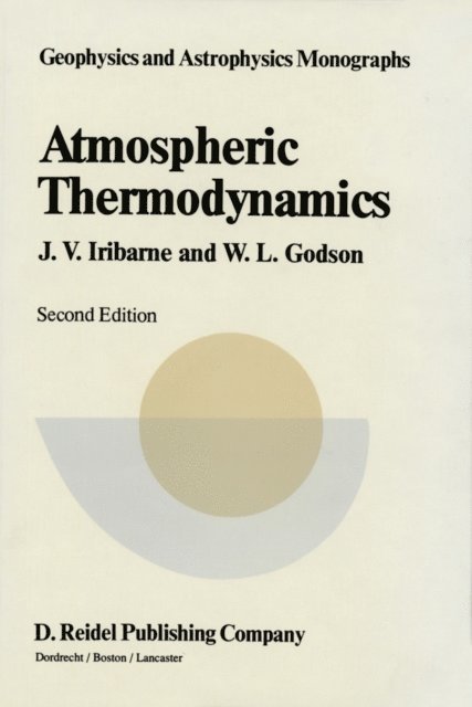 W.L. Godson, Julio V. Iribarne - Atmospheric Thermodynamics, E-bok