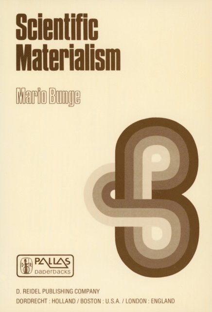 M. Bunge - Scientific Materialism, E-bok
