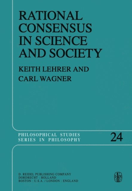 C. Wagner, Keith Lehrer - Rational Consensus in Science and Society, E-bok