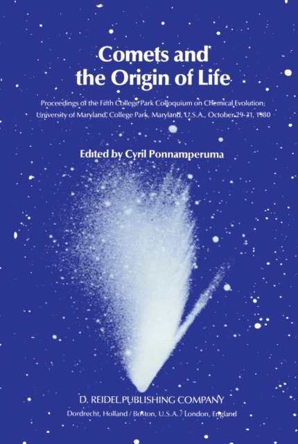 Cyril Ponnamperuma - Comets and the Origin of Life, E-bok