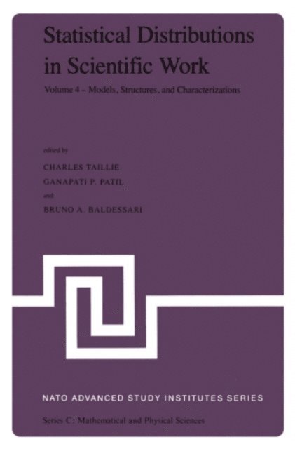 Bruno A. Baldessari, Ganapati P. Patil, Charles Taillie - Statistical Distributions in Scientific Work, E-bok