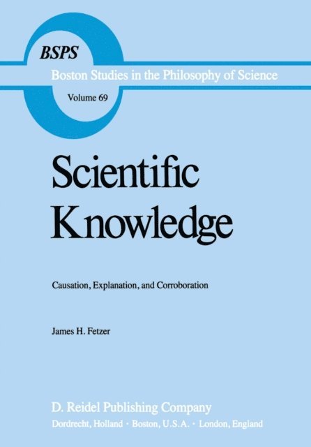 J.H. Fetzer - Scientific Knowledge, E-bok