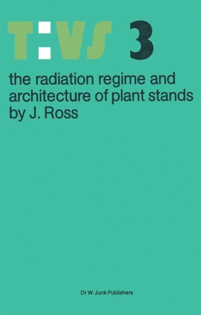 J. Ross - radiation regime and architecture of plant stands, E-bok