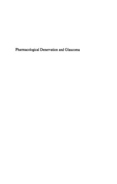 Ph.F.J. Hoyng - Pharmacological Denervation and Glaucoma, E-bok