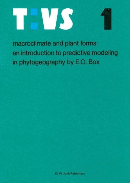 Elgene E. O. Box - Macroclimate and Plant Forms, E-bok