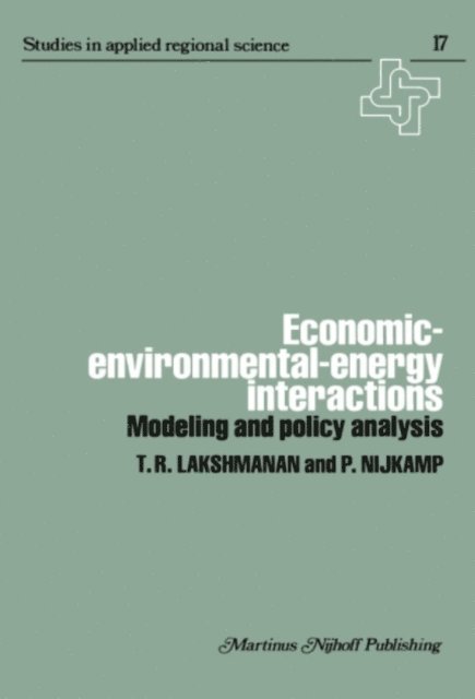 T.R. Lakshmanan - Economic-Environmental-Energy Interactions, E-bok