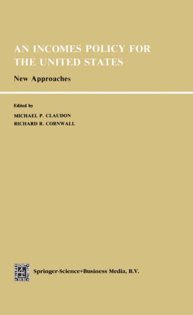 R.R. Cornwall, Michel Claudon - Incomes Policy for the United States, E-bok
