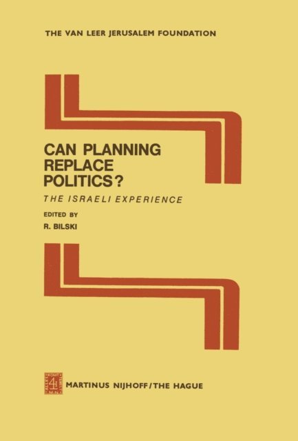 G. Sheffer, Y. Manor, D. Inbar, I. Galnoor, R. Bilski - Can Planning Replace Politics?, E-bok