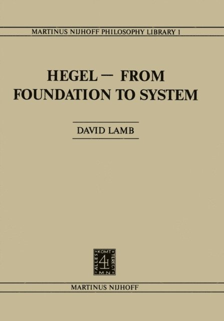 D. Lamb - Hegel-From Foundation to System, E-bok