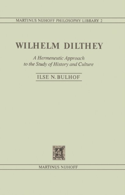 I.N. Bulhof - Wilhelm Dilthey, E-bok