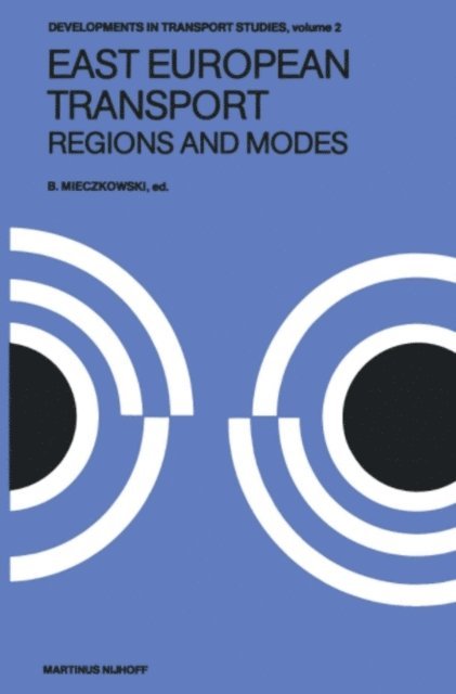 B. Mieczkowski - East European Transport Regions and Modes, E-bok