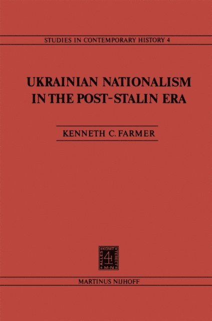 K.C. Farmer - Ukrainian Nationalism in the Post-Stalin Era, E-bok