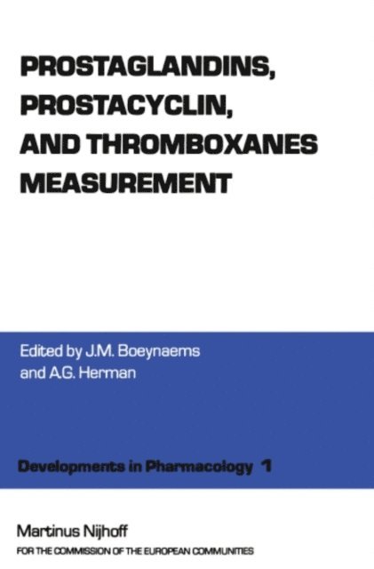 A.G. Herman, J.M. Boeynaems - Prostaglandins, Prostacyclin, and Thromboxanes Measurement, E-bok