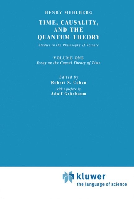 S. Mehlberg, Robert S. Cohen, Carolyn R. Fawcett - Time, Causality, and the Quantum Theory, E-bok