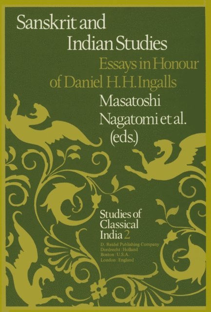 E. Dimock, J. Moussaieff Masson, Bimal K. Matilal, M. Nagatomi - Sanskrit and Indian Studies, E-bok
