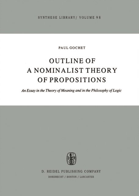 Paul Gochet - Outline of a Nominalist Theory of Propositions, E-bok