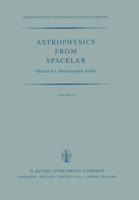 Remo Ruffini, P.L. Bernacca - Astrophysics from Spacelab, E-bok