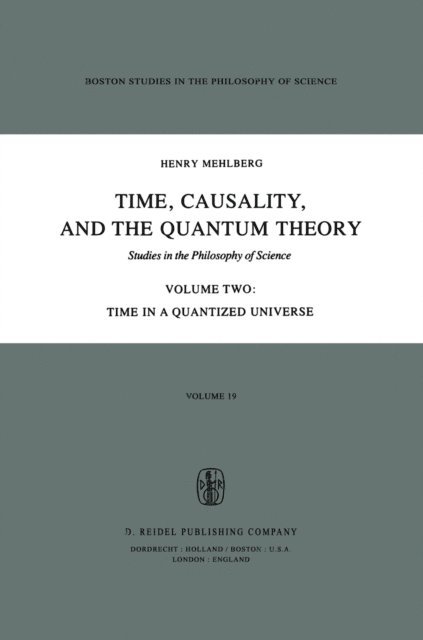 S. Mehlberg, Robert S. Cohen, Carolyn R. Fawcett - Time, Causality, and the Quantum Theory, E-bok